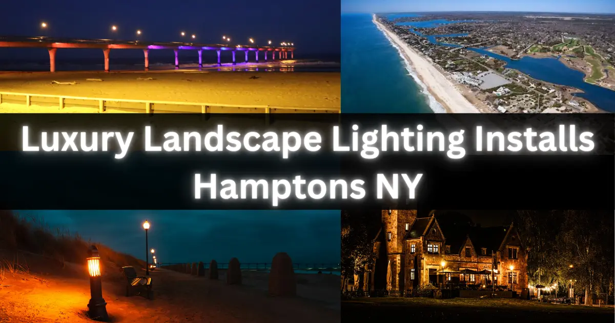 Cover Image for Luxury Landscape Lighting Installs Hamptons NY